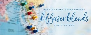 Destination Everywhere: Diffuser Blends for 7 Cities
