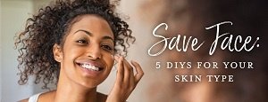 Save Face: 5 DIYs for Your Skin Type