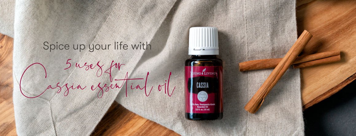 Spice up Your Life with 5 uses for Cassia Essential Oil