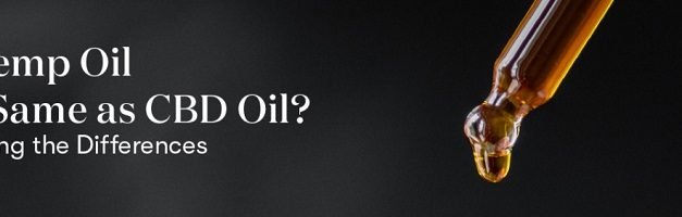 Is Hemp Oil the Same as CBD Oil? Exploring the Differences